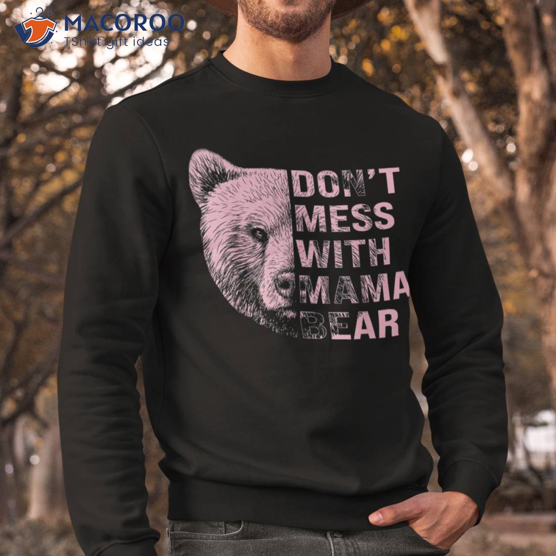 https://images.macoroo.com/wp-content/uploads/2023/05/vintage-mothers-day-don-t-mess-with-mama-bear-gifts-shirt-sweatshirt.jpg