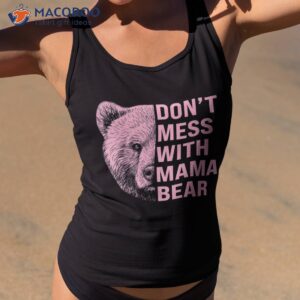 vintage mothers day don t mess with mama bear gifts shirt tank top 2 1
