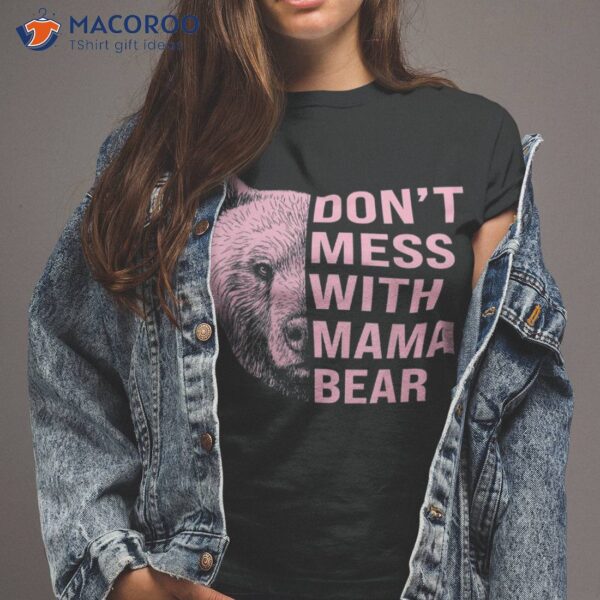 Vintage Mothers Day Don’t Mess With Mama Bear Gifts Shirt