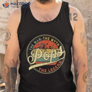 vintage pops man myth legend daddy grandpa fathers day shirt tank top