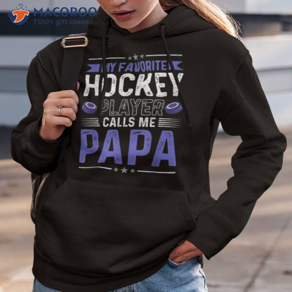 Vintage Retro My Favorite Hockey Player Calls Me Papa Shirt