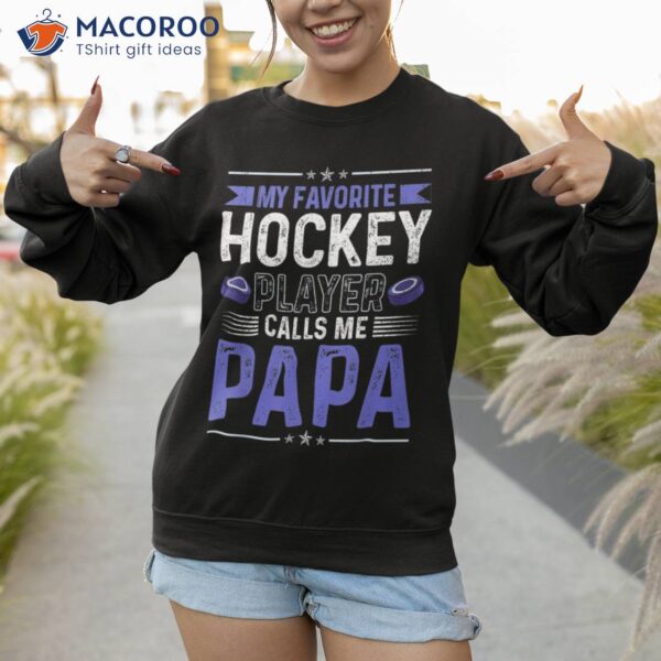 Vintage Retro My Favorite Hockey Player Calls Me Papa Shirt