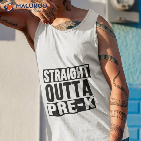 Vintage Straight Outta Pre K Graduation Shirt