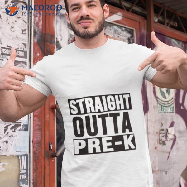 Vintage Straight Outta Pre K Graduation Shirt