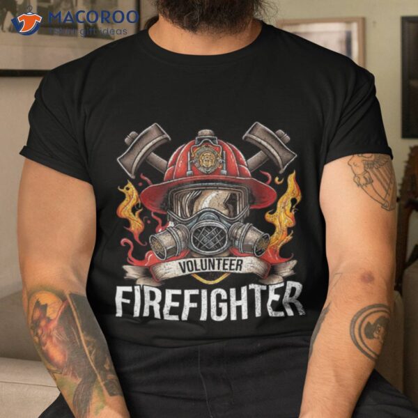 Volunteer Firefighter Nonprofit Work Fireman Shirt