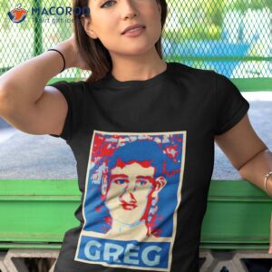 vote for greg shirt tshirt 1