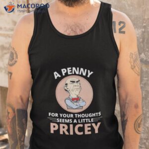 walter jeff dunham a penny for your thoughts seems a little pricey shirt tank top