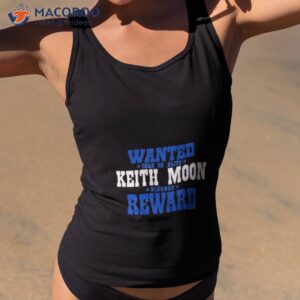 wanted dead or alive keith moon 150000 reward shirt tank top 2