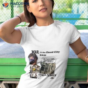 war in the closed city 2020 operation tenet shirt tshirt 1