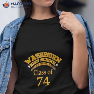 washburn high school class of 74 shirt tshirt