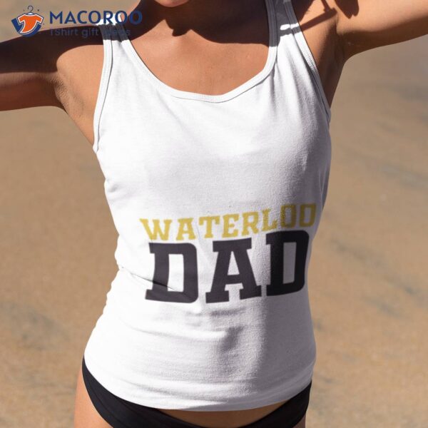 Waterloo University Dad Shirt