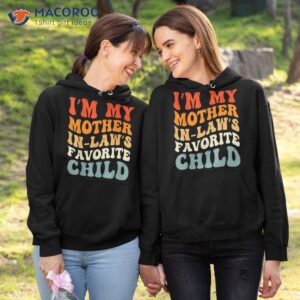 wavy groovy i m my mother in law s favorite child son law shirt hoodie 1