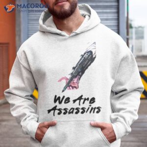 we are assassins creed shirt hoodie