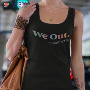 we out teacher last day of school end year kids shirt tank top 4