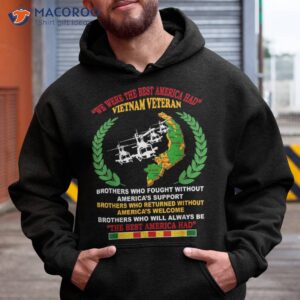 We Were The Best America Had Vietnam Veteran Brothers Who Shirt