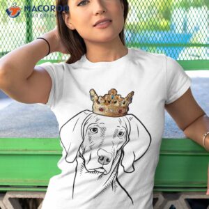 weimaraner dog wearing crown shirt tshirt 1