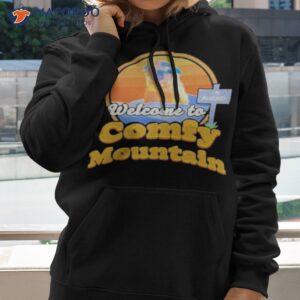 welcome to comfy mountain shirt hoodie 2