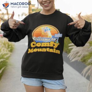 welcome to comfy mountain shirt sweatshirt 1