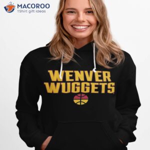 wenver wuggets shirt hoodie 1