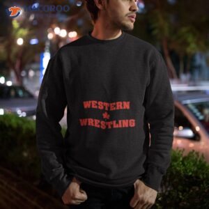 western and wrestling shirt sweatshirt