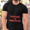 Western And Wrestling Shirt