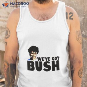 We’ve Got Bush Revenge Of The Nerds Shirt 3 weve got bush revenge of the nerds shirt tank top