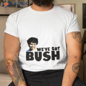 weve got bush revenge of the nerds shirt tshirt