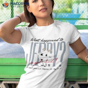 what happened to jerry he explodes is that gonna happen to me shirt tshirt 1