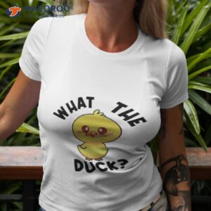 what the duck shirt tshirt 3