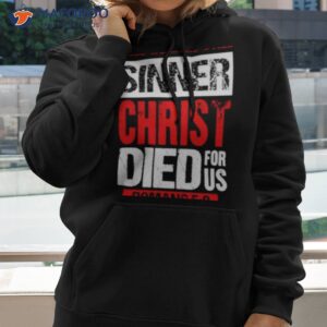 while we were still sinners christ died for us shirt hoodie 2