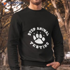 White Stop Animal Testing Protesshirt 2 white stop animal testing protest shirt sweatshirt