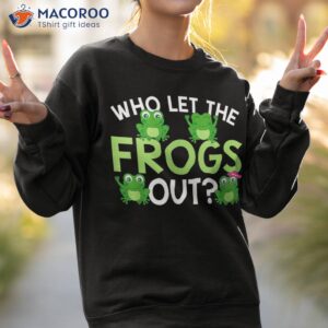 who let the frogs out funny frog lovers shirt mm sweatshirt 2