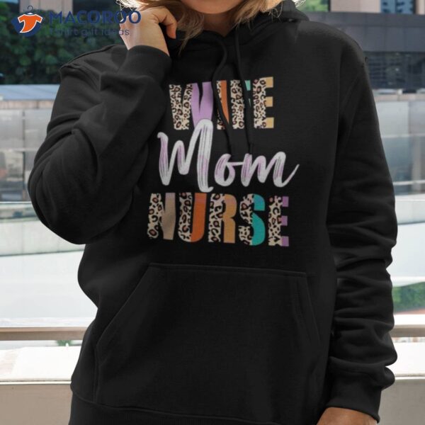 Wife Mom Nurse Leopard Mother’s Day Shirt