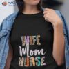 Wife Mom Nurse Leopard Mother’s Day Shirt