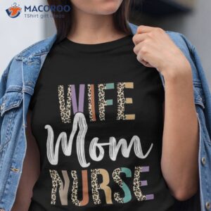 Wife Mom Nurse S Rn Lpn Mothers Day Week 2023 Shirt