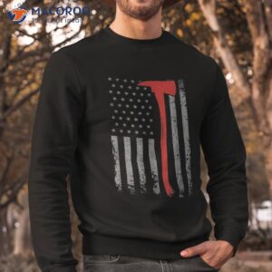 wildland firefighter axe american flag thin red line fireman shirt sweatshirt