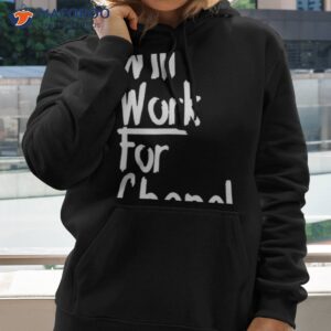 will work for chanel shirt hoodie