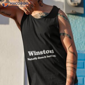 winston nobody does it better shirt tank top 1