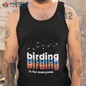 wiscobirder birding is for everyone shirt tank top