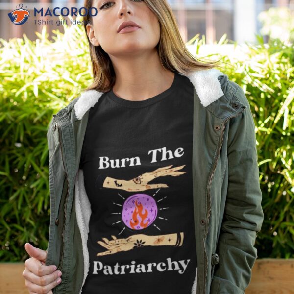 Witch Burn The Patriarchy Shirt