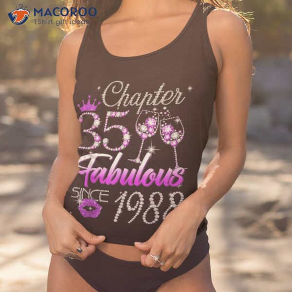 Wo Chapter 35 Fabulous Since 1988 35th Birthday Queen Shirt