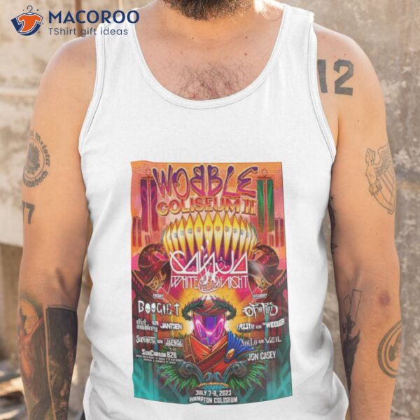 Wobble July 7 And 8 2023 Hampton Coliseum Poster Shirt