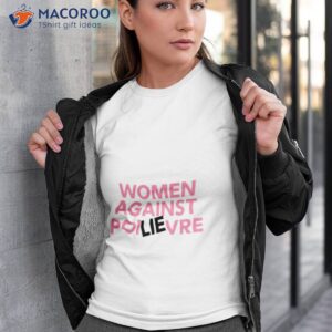 women against poilievre 2023 shirt tshirt 3