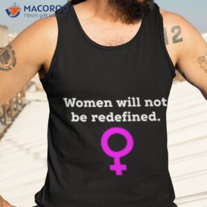 women will not be redefined shirt tank top 3