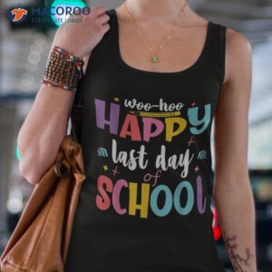 woo hoo happy last day of school shirt fun teacher student tank top 4