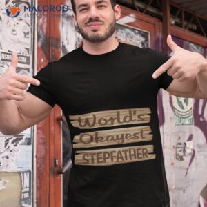 Wooden Sign Stepfather Shirt