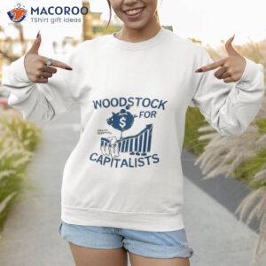 woodstock for capitalists omaha nebraska shirt sweatshirt 1