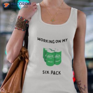 working on my six pack shirt tank top 4