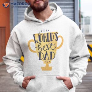 World’s Best Dad, Fathers Day T-Shirt