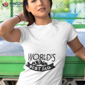 world s best dad fathers day unisex t shirt tshirt 1